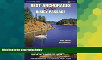 Must Have  Best Anchorages of the Inside Passage: British Columbia s South Coast from the Gulf