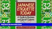 Buy NOW  Japanese Etiquette Today: A Guide to Business   Social Customs  Premium Ebooks Best