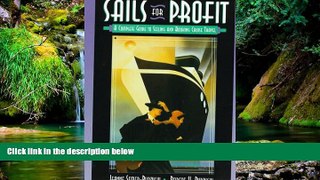 Must Have  Sails for Profit: A Complete Guide to Selling and Booking Cruise Travel  Most Wanted