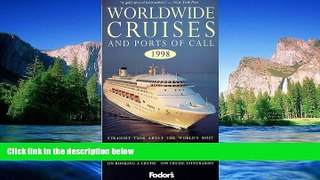 Must Have  Worldwide Cruises and Ports of Call 1998: Straight Talk About the World s Most Popular
