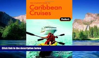 Must Have  The Complete Guide to Caribbean Cruises: A cruise lover s guide to selecting the right