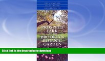 FAVORITE BOOK  The Complete Guidebook to Prospect Park and the Brooklyn Botanic Gardens  BOOK