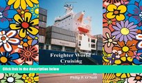 Ebook deals  Freighter World Cruising: Globetrotting on Your Private 30,000 Ton 