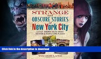 READ  Strange and Obscure Stories of New York City: Little-Known Tales About Gotham s People and