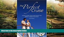 Ebook deals  The Perfect Cruise: How to Find, Plan and Enjoy the Perfect Cruise Vacation  Buy Now