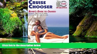 Must Have  Cruise Chooser : Buyer s Guide to Cruise Bargains, Discounts   Deals  Most Wanted