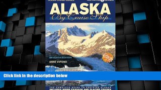 Deals in Books  Alaska by Cruise Ship: 7th Edition with Pullout Map The Complete Guide to Cruising