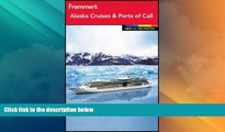 Big Sales  Frommer s Alaska Cruises and Ports of Call (Frommer s Color Complete)  Premium Ebooks