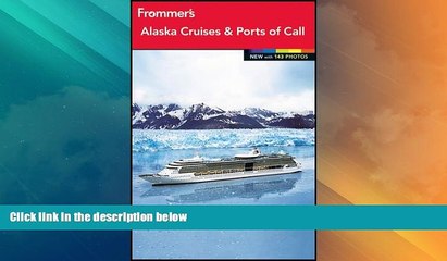 Big Sales  Frommer s Alaska Cruises and Ports of Call (Frommer s Color Complete)  Premium Ebooks