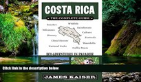 Must Have  Costa Rica: The Complete Guide, Ecotourism in Costa Rica (Full Color Travel Guide)