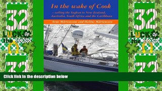 Deals in Books  In the wake of Cook - sailing the Yaghan to New Zealand, Australia, South Africa