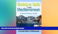 Must Have  Working on Yachts in the Mediterranean: A South African Guide  Buy Now