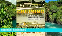 Must Have  Cruising the Waterfront Restaurants of the Lower Potomac  Full Ebook