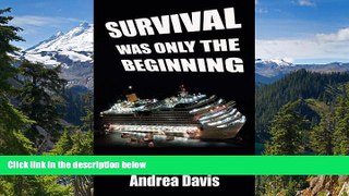 Ebook Best Deals  Survival Was Only The Beginning - A Costa Concordia Story  Full Ebook