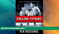 Big Sales  Follow Titanic A Marsha   Danny Jones Thriller  Premium Ebooks Best Seller in USA