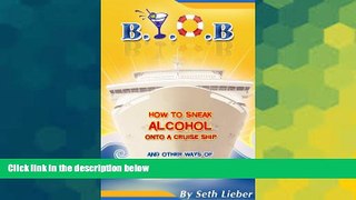 Ebook deals  B.Y.O.B. - How to Sneak Alcohol Onto a Cruise Ship and other ways of reducing your