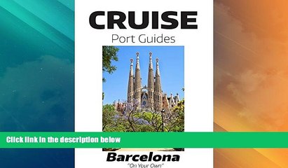 Deals in Books  Cruise Port Guide - Barcelona, Spain: Barcelona On Your Own (Cruise Port Guides -