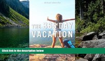 Big Deals  The 365 Day Vacation: How to Cleverly Travel The World On A Shoestring Budget While