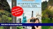 Big Deals  101 Money Saving Travel Tips (Travel Free eGuidebooks Book 2)  Best Buy Ever