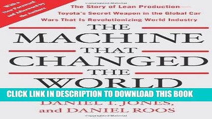 [PDF] FREE The Machine That Changed the World: The Story of Lean Production-- Toyota s Secret
