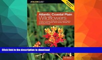 READ BOOK  Atlantic Coastal Plain Wildflowers: A Guide To Common Wildflowers Of The Coastal