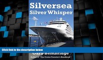 Deals in Books  Silversea Silver Whisper: Inspiration, advice and tips on cruising  Premium Ebooks