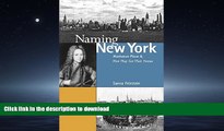 READ BOOK  Naming New York: Manhattan Places and How They Got Their Names  GET PDF