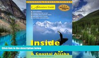Ebook Best Deals  Coastal Alaska   the Inside Passage (Adventure Guides)  Most Wanted