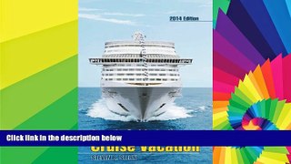 Must Have  Stern s Guide to the Cruise Vacation: 2014 Edition  Buy Now