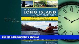 READ BOOK  Paddling Long Island and New York City: The Best Sea Kayaking from Montauk to