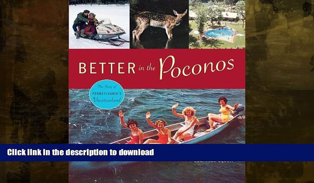 FAVORITE BOOK  Better in the Poconos: The Story of Pennsylvania s Vacationland (Keystone BooksÂ®)