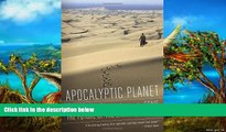 Best Deals Ebook  Apocalyptic Planet: Field Guide to the Future of the Earth  Most Wanted