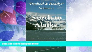 Deals in Books  North to Alaska! (