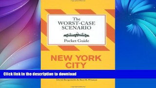 READ  The Worst-Case Scenario Pocket Guide: New York City (Worst-Case Scenario Pocket Guides)