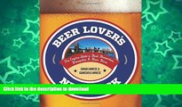 READ BOOK  Beer Lover s New York: The Empire State s Best Breweries, Brewpubs   Beer Bars (Beer