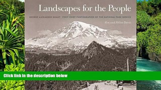 Ebook Best Deals  Landscapes for the People: George Alexander Grant, First Chief Photographer of