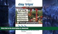 READ BOOK  Day TripsÂ® from Philadelphia: Getaway Ideas For The Local Traveler (Day Trips Series)