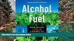 Best Deals Ebook  Alcohol Fuel: A Guide to Making and Using Ethanol as a Renewable Fuel (Books for