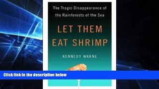 Ebook Best Deals  Let Them Eat Shrimp: The Tragic Disappearance of the Rainforests of the Sea  Buy