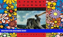 Must Have  A Forest Journey: The Story of Wood and Civilization  Most Wanted