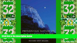 Big Sales  Preserving Nature in the National Parks: A History; With a New Preface and Epilogue