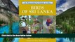 Must Have  A Naturalist s Guide to the Birds of Sri Lanka (Naturalists  Guides)  Full Ebook