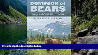 Big Deals  Dominion of Bears: Living with Wildlife in Alaska  Best Buy Ever