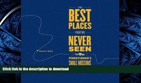 FAVORITE BOOK  The Best Places You ve Never Seen: Pennsylvania s Small Museums, A Traveler s