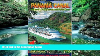 Best Buy PDF  Panama Canal By Cruise Ship: The Complete Guide to Cruising the Panama Canal (2nd