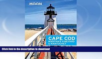 READ BOOK  Moon Cape Cod, Martha s Vineyard   Nantucket (Moon Handbooks) FULL ONLINE