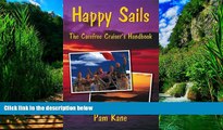 Best Buy Deals  Happy Sails: The Carefree Cruiser s Handbook  Full Ebooks Most Wanted