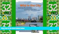Big Sales  Wild in the City: Exploring the Intertwine: The Portland-Vancouver Region s Network of