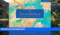 Big Deals  The ArcGIS Book: 10 Big Ideas about Applying Geography to Your World  Most Wanted