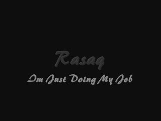 Rasaq - Im Just Doin' My Job - Heaven Knows